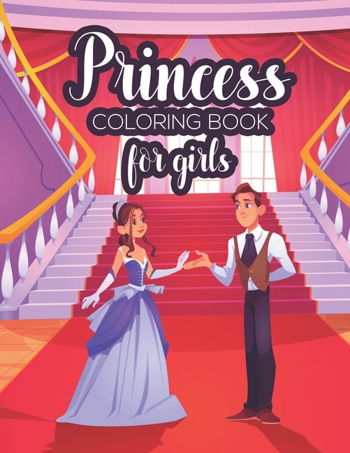 Princess Coloring Book For Girls: Coloring And Activity Pages Of ...