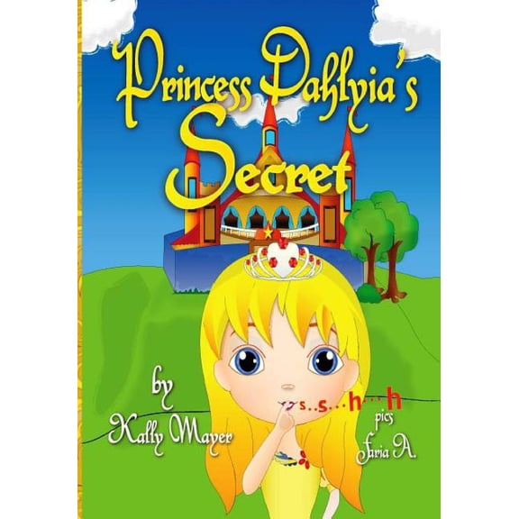 Princess Dahlyia's Secret: Beautifully Illustrated Rhyming Picture Book (Beginner Readers ages 2-6), (Paperback)