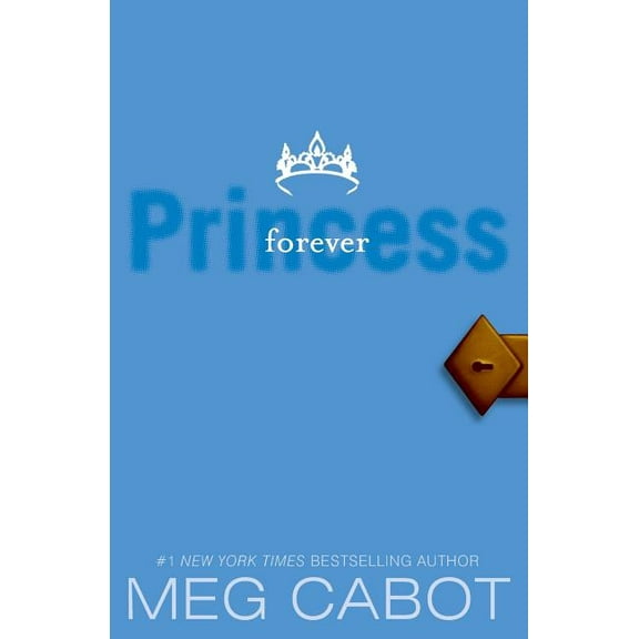 Princess Diaries The Princess Diaries, Volume X: Forever Princess, Book 10, (Paperback)