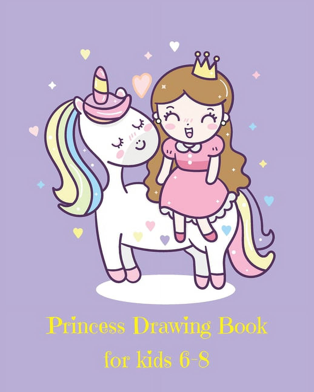Princess Drawing Book for Kids 6-8: Fantasy Princess and Unicorn Blank Drawing Book for Kids: A Fun Kid Workbook For Creativity, Coloring and Sketching