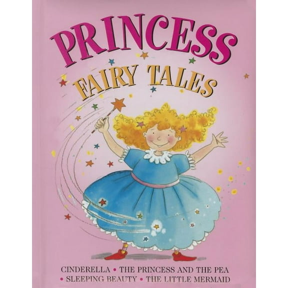 Princess Fairy Tales : Cinderella, The Princess And The Pea; Sleeping Beauty; The Little Mermaid (Board book)