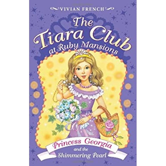 Pre-Owned Princess Georgia and the Shimmering Pearl (The Tiara Club At Ruby Mansions) (Paperback) 0061434868 9780061434860