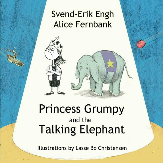 Princess Grumpy and the Talking Elephant, (Paperback)