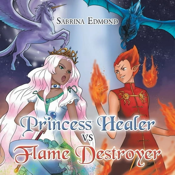 Princess Healer Vs Flame Destroyer, (Paperback)