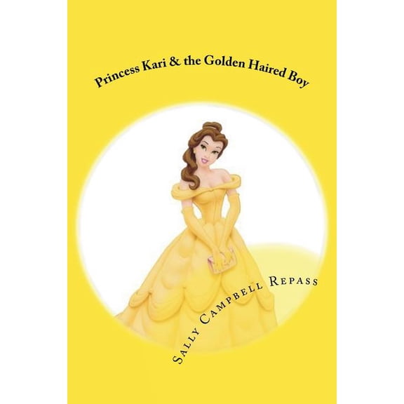 Princess Kari & the Golden Haired Boy (Paperback)