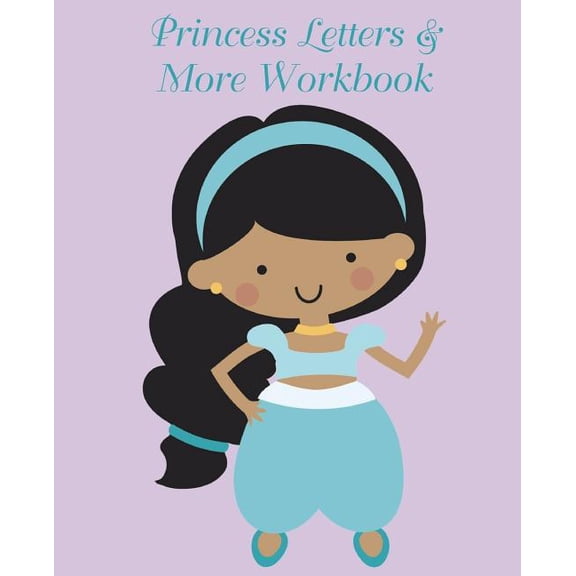 Princess Letters & More Workbook: Tracing Letters and Numbers Workbook with Activities (Arab Princess)