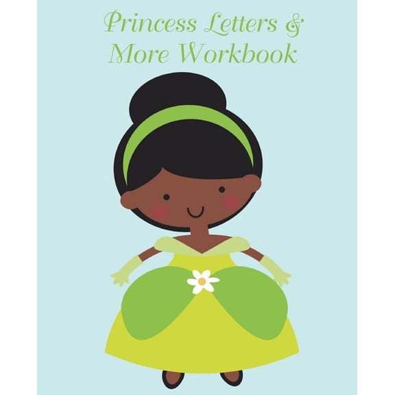 Princess Letters & More Workbook: Tracing Letters and Numbers Workbook with Activities (Black Princess)