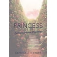thumbnail image 1 of Princess: Light and Shadow Book One (Paperback) by Katrina J Daroff, 1 of 1