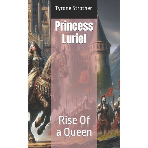 Princess Luriel: Rise Of a Queen, (Paperback)
