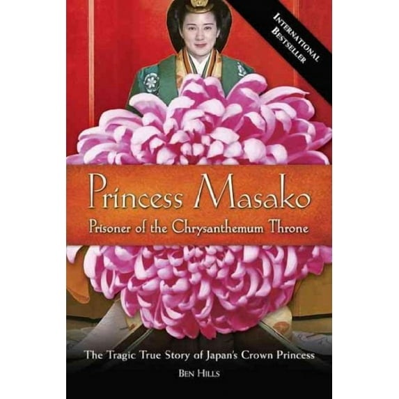 Princess Masako : Prisoner of the Chrysanthemum Throne (Paperback)