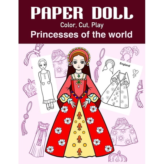 Princess Paper Doll Coloring Book: Paper Doll Color, Cut, Play Princesses of the world: Coloring book for kids - Princess paper dolls (Paperback)