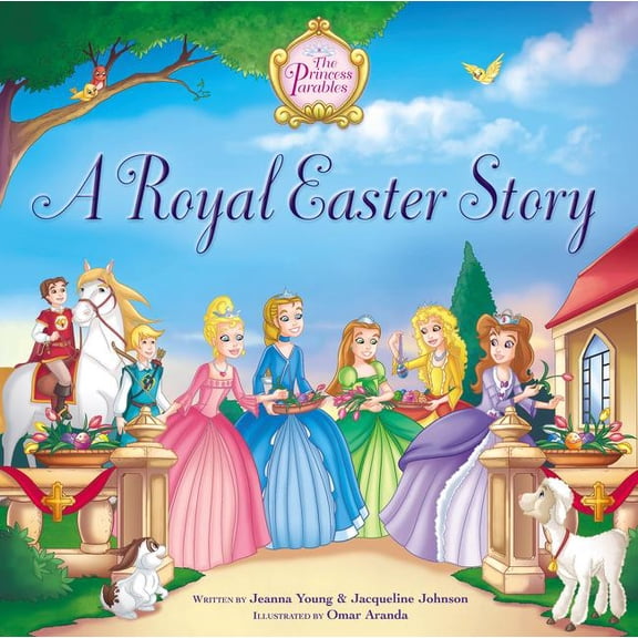 Princess Parables A Royal Easter Story, (Hardcover)