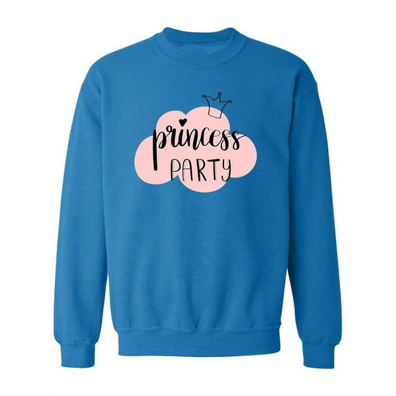 Princess Party. Sweatshirt Women -Image by Shutterstock, Female Medium