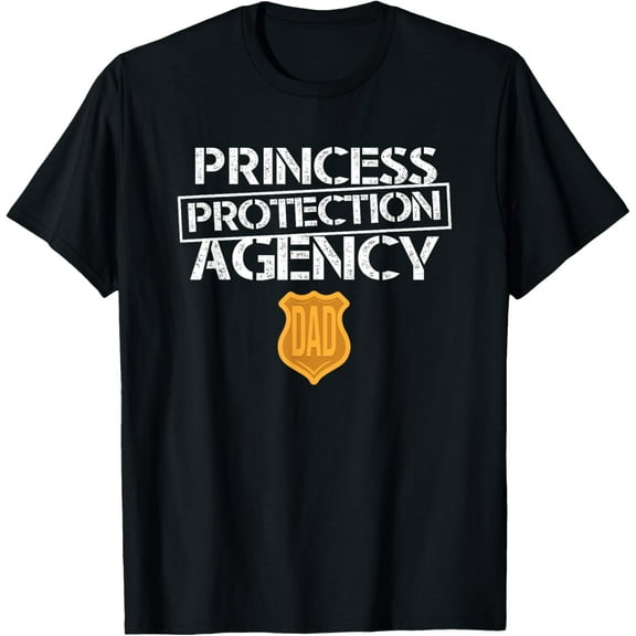 Princess Protection Agency Funny Dad & Daughter Gift For Men T-Shirt