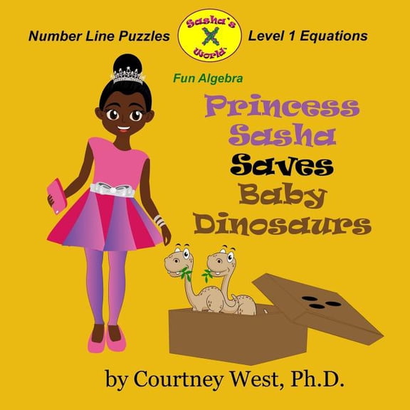 Princess Sasha Saves Baby Dinosaurs : Fun Algebra: Number Line Puzzles