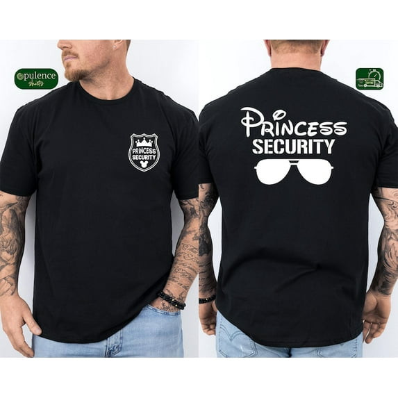 Princess Security Shirt, Funny Dad Sweatshirt, Dad Gift, Disney Dad Shirt, Boyfriend Birthday Gift, Fathers Day Shirt Disneyland Family Trip