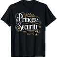 thumbnail image 1 of Princess Security Tshirt Dad Big Brother Birthday Papa Mom T-Shirt Shirts, 1 of 3
