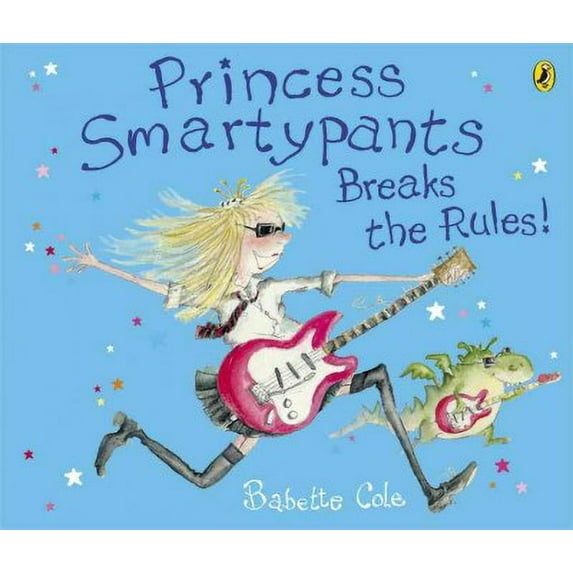 Princess Smartypants Breaks the Rules! Babette Cole (Paperback)