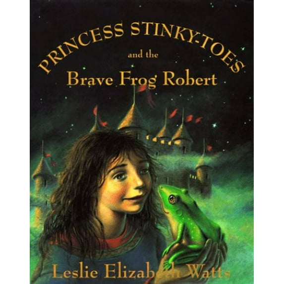 Pre-Owned Princess Stinky-Toes and the Brave Frog Robert (Hardcover) 0002243989 9780002243988