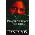 thumbnail image 1 of Pre-Owned Princess Sultana's Daughters (Paperback) 0967673755 9780967673752, 1 of 1