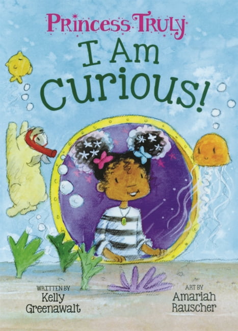 Princess Truly I Am Curious!, (Hardcover)