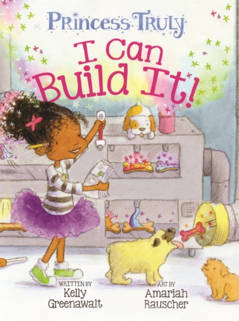 Princess Truly I Can Build It!, Book 3, (Hardcover)