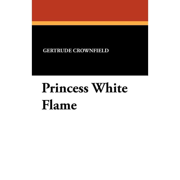 Princess White Flame, (Paperback)