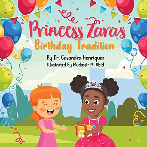 Pre-Owned Princess Zara's Birthday Tradition (Paperback) 0984742166 9780984742165