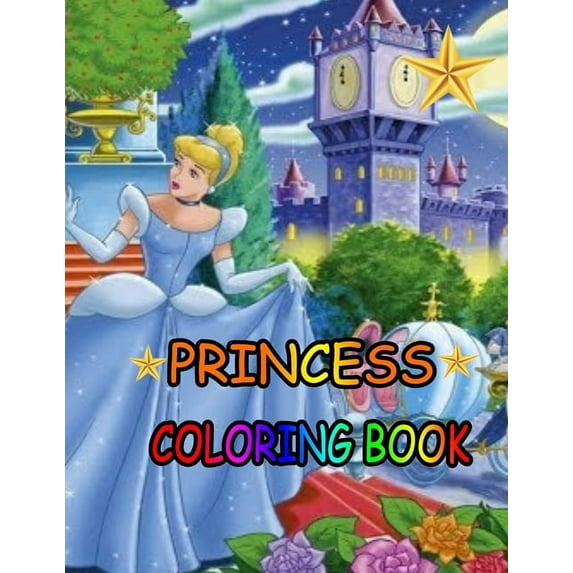 Princess coloring book : Princess Coloring Book for Girls, Kids, Toddlers, Ages 2-4, Ages 4-8 (Paperback)