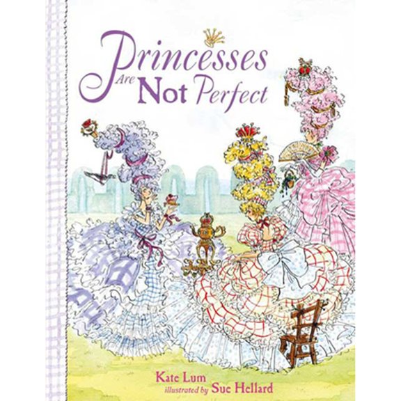 Pre-Owned Princesses Are Not Perfect (Hardcover) by Kate Lum