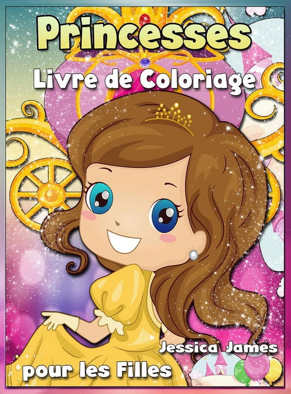 Princesses Livre de Coloriage pour les Filles: Livre de Coloriage Intéressant pour les Enfants de 3 à 9 ans, avec des Princesses et de la Magie - Livre de Coloriage de Princesses pour les Filles de 3-