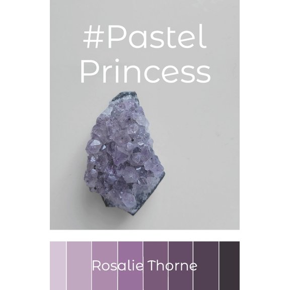 #Princesstrilogy: #PastelPrincess (Series #1) (Paperback)