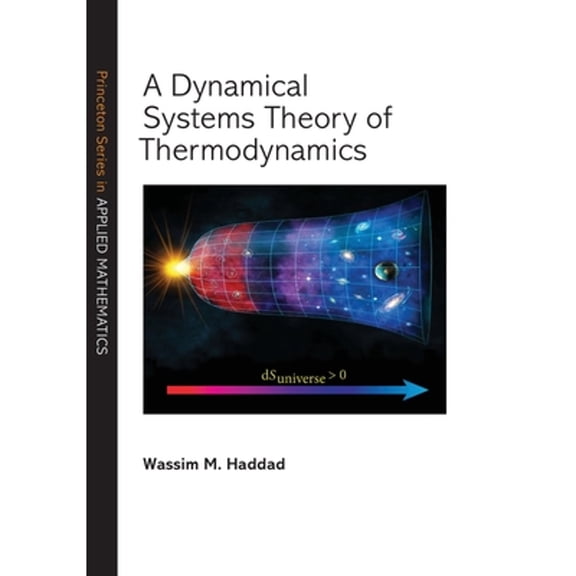Pre-Owned Princeton Applied Mathematics A Dynamical Systems Theory of Thermodynamics, Book 1, (Hardcover)