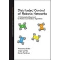 thumbnail image 1 of Princeton Applied Mathematics Distributed Control of Robotic Networks: A Mathematical Approach to Motion Coordination Algorithms a Mathematical Approa, Book 27, (Hardcover), 1 of 1
