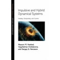 thumbnail image 1 of Princeton Applied Mathematics Impulsive and Hybrid Dynamical Systems: Stability, Dissipativity, and Control, Book 15, (Hardcover), 1 of 1