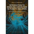thumbnail image 1 of Princeton Astrophysics Introduction to Modeling Convection in Planets and Stars: Magnetic Field, Density Stratification, Rotation, Book 24, (Paperback), 1 of 1