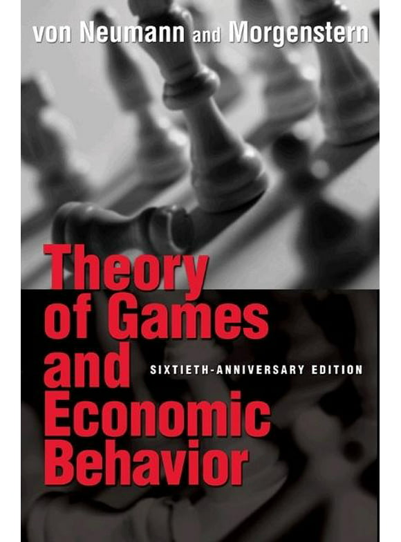 Princeton Classic Editions: Theory of Games and Economic Behavior: 60th Anniversary Commemorative Edition (Paperback)