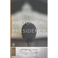 thumbnail image 1 of Princeton Classics The Rhetorical Presidency: New Edition, Book 31, (Paperback), 1 of 1