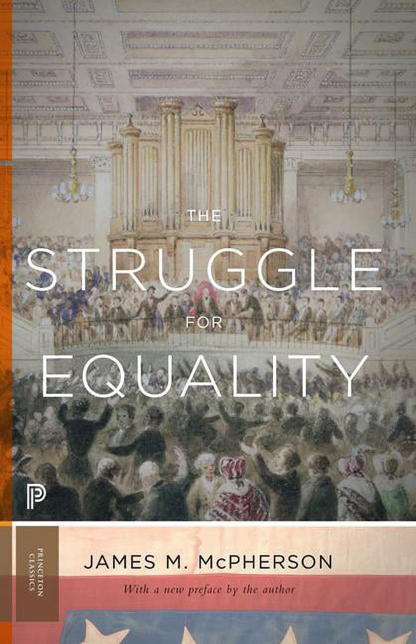 Princeton Classics The Struggle for Equality: Abolitionists and the ...