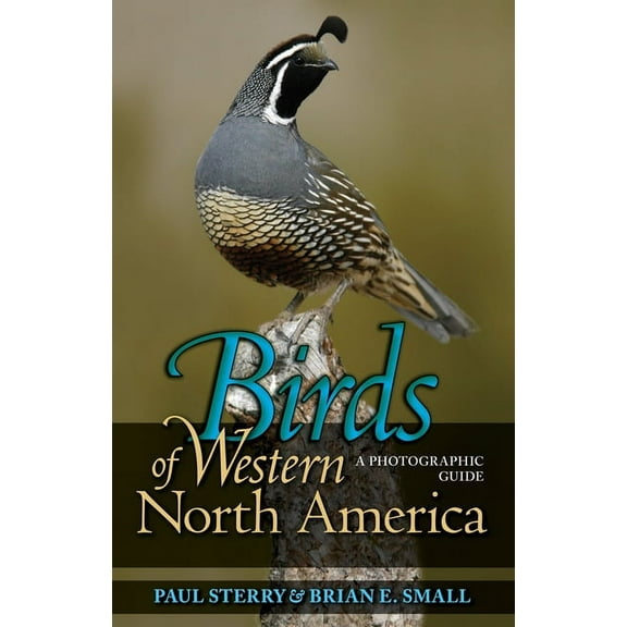 Princeton Field Guides Birds of Western North America: A Photographic Guide a Photographic Guide, Book 56, (Paperback)