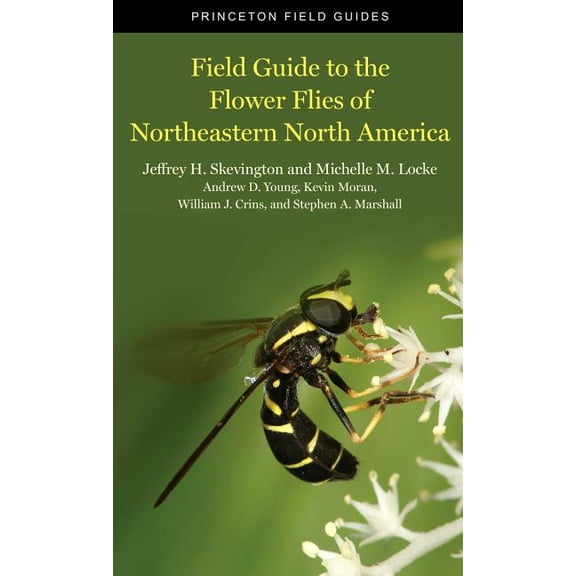 Princeton Field Guides Field Guide to the Flower Flies of Northeastern North America, Book 118, (Paperback)