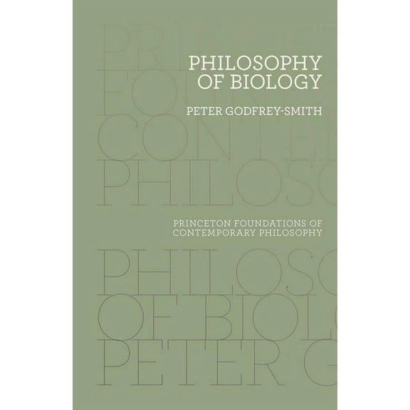 Princeton Foundations of Contemporary Ph Philosophy of Biology, Book 8, (Paperback)