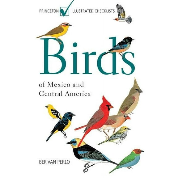 Princeton Illustrated Checklists Birds of Mexico and Central America, (Paperback)