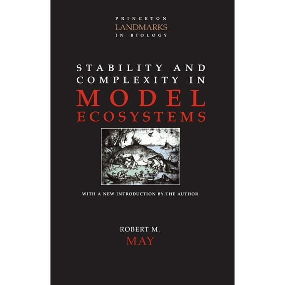 Princeton Landmarks in Biology Stability and Complexity in Model Ecosystems, Book 1, (Paperback)
