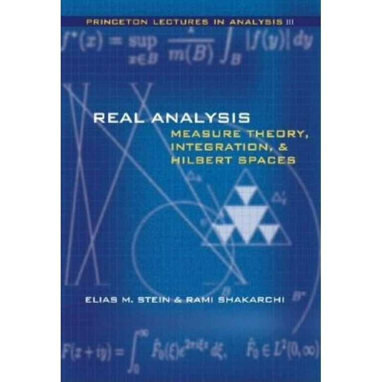 Princeton Lectures in Analysis Real Analysis: Measure Theory