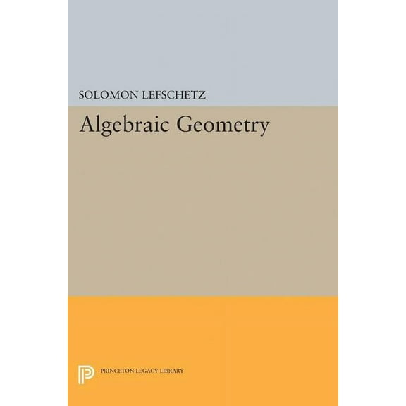 Princeton Legacy Library Algebraic Geometry, Book 2105, (Paperback)