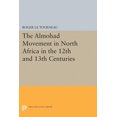 thumbnail image 1 of Princeton Legacy Library Almohad Movement in North Africa in the 12th and 13th Centuries, Book 2106, (Paperback), 1 of 1