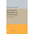 thumbnail image 1 of Princeton Legacy Library An American Philosophy of Social Security: Evolution and Issues, Book 1578, (Hardcover), 1 of 1