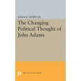 thumbnail image 1 of Princeton Legacy Library Changing Political Thought of John Adams, Book 2016, (Paperback), 1 of 1