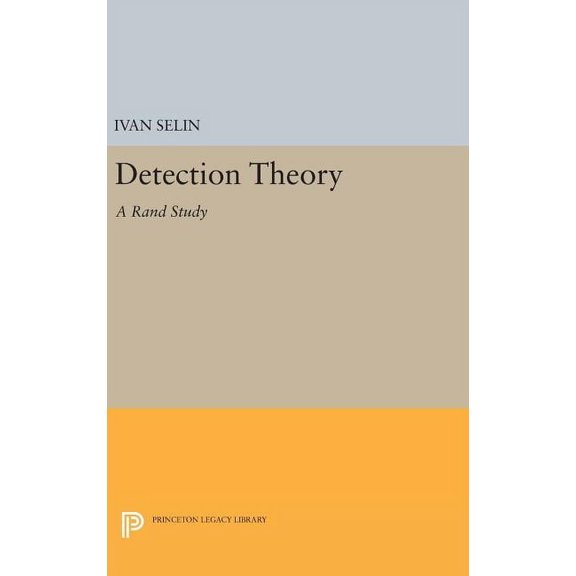 Princeton Legacy Library Detection Theory: (A Rand Study), Book 1986, (Hardcover)